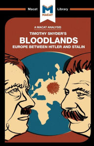 Title: An Analysis of Timothy Snyder's Bloodlands: Europe Between Hitler and Stalin, Author: Helen Roche