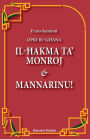 Opri bl-Ghana: Il-Hakma ta' Monroj & Mannarinu!
