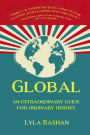 Global: An Extraordinary guide for ordinary heroes