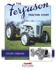 Title: The Ferguson Tractor Story, Author: Stuart Gibbard
