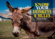 Free pdf ebooks for download Know your Donkeys & Mules ePub English version by Jack Byard 9781912158560