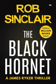 Title: The Black Hornet (James Ryker Series #2), Author: Rob Sinclair