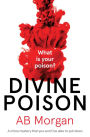 Divine Poison: A Crime Mystery You Won't Be Able to Put Down