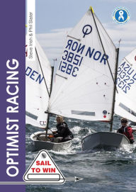 Title: Optimist Racing: A manual for sailors, parents & coaches, Author: Steve Irish