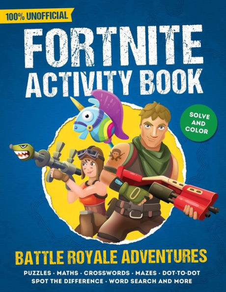 Unofficial Fortnite Activity Book: Puzzles, Maths, Mazes, Crosswords, Spot The Difference, Dot-To-Dot, Word Search and More