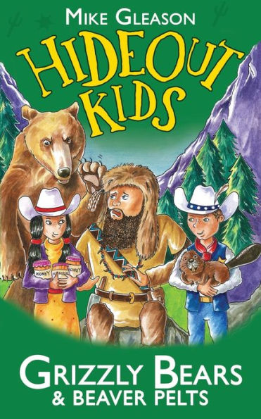 Grizzly Bears & Beaver Pelts: Book 3