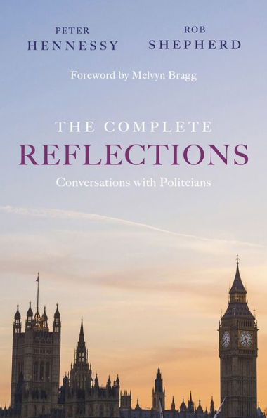 The Complete Reflections: Conversations with Politicians