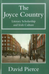 Title: The Joyce Country: Literary Scholarship and Irish Culture, Author: Stephen Paul Smoker