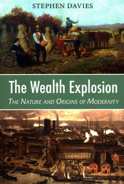The Wealth Explosion: Nature and Origins of Modernity