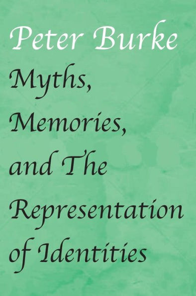Myths, Memories, and The Representation of Identities