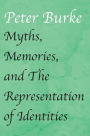 Myths, Memories, and The Representation of Identities