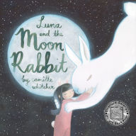 Title: Luna and the Moon Rabbit, Author: Camille Whitcher