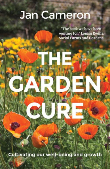 The Garden Cure: Cultivating our well-being and growth