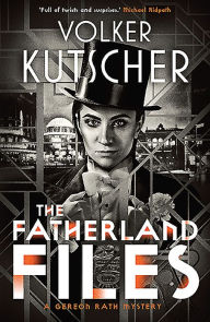 Text format books free download The Fatherland Files in English PDB CHM 9781912240562 by Volker Kutscher, Niall Sellar