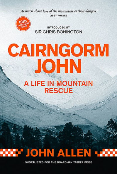 Cairngorm John: A Life Mountain Rescue: 10th Anniversary Edition