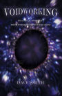 Voidworking: Practical Sorcery From Primordial Nothingness