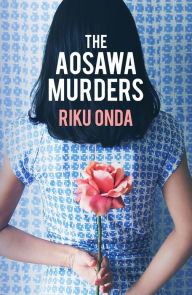 Title: The Aosawa Murders, Author: Riku Onda