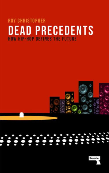 Dead Precedents: How Hip-Hop Defines the Future