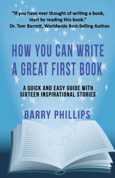 How You Can Write A Great First Book: Any Book On Subject: Guide For Authors