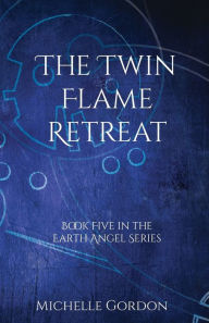 Title: The Twin Flame Retreat, Author: Michelle Gordon