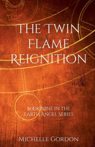 Title: The Twin Flame Reignition, Author: Michelle Gordon