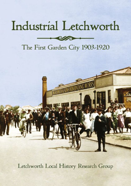 Industrial Letchworth: The first garden city, 1903-1920