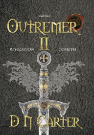 Title: Outremer II: Revelation Cometh, Author: D N Carter