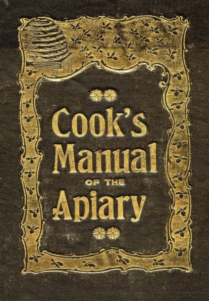 the Beekeeper's Guide: or Manual of Apiary