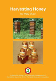 Title: Harvesting Honey, Author: Wally Shaw