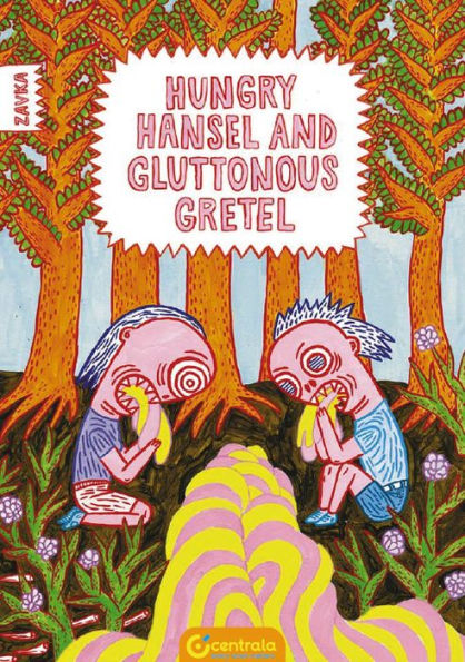 Hungry Hansel and Gluttonous Gretel: [saddle-stitched softback]