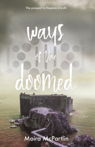 Title: Ways of the Doomed: Book One, Author: Moira McPartlin