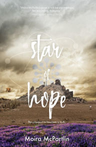 Title: Star of Hope: Book Three, Author: Moira McPartlin