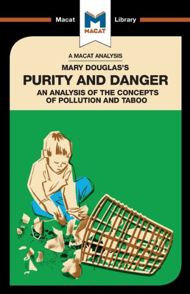 An Analysis of Mary Douglas's Purity and Danger: the Concepts Pollution Taboo