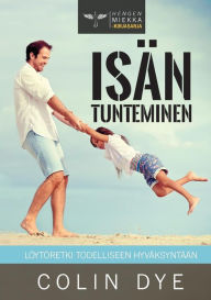 Title: Isän tunteminen, Author: Colin Dye