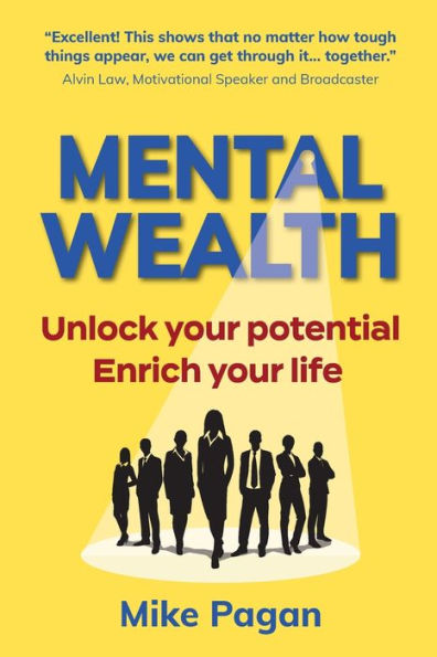 Mental Wealth: Unlock your potential, enrich life