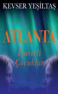 Title: Atlanta - Isaretli Cocuklar, Author: Kevser Yesiltas