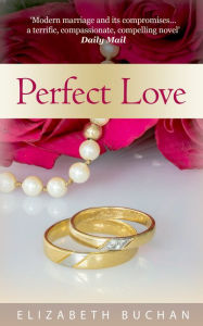 Title: Perfect Love, Author: Elizabeth Buchan