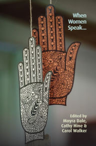 Title: When Women Speak., Author: Moyra Dale