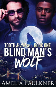 Title: Blind Man's Wolf, Author: Amelia Faulkner