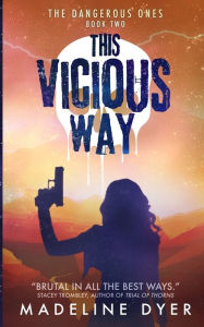 Title: This Vicious Way, Author: Madeline Dyer