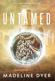 Title: Untamed, Author: Madeline Dyer