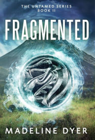 Title: Fragmented, Author: Madeline Dyer