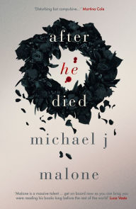 Title: After He Died, Author: Michael J. Malone