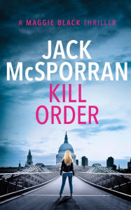 Title: Kill Order, Author: Jack McSporran