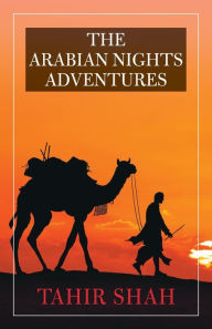 Title: The Arabian Nights Adventures, Author: Tahir Shah