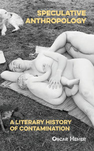 Electronics ebook free download pdf Speculative Anthropology: A Literary History of Contamination in English iBook FB2 by Oscar Hemer 9781912385621