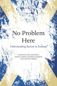 Title: No Problem Here: Understanding Racism in Scotland, Author: Neil Davidson