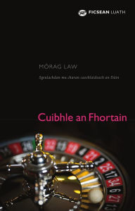 Title: Cuibhle an Fhortain, Author: Mòrag Law