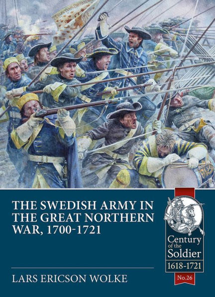 The Swedish Army in the Great Northern War, 1700-1721