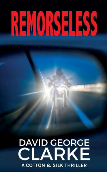 Remorseless: A Cotton & Silk Thriller